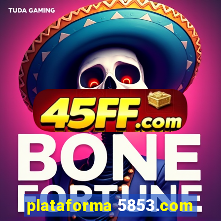 plataforma 5853.com